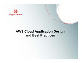 AWS Cloud Application Design
    and Best Practices
 
