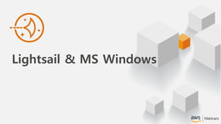 Lightsail & MS Windows
 