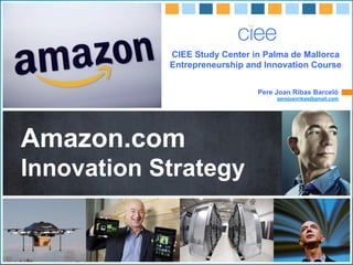 Amazon 06 - Innovation Strategy