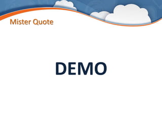 Mister Quote
DEMO
 