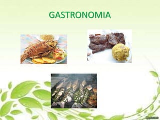 GASTRONOMIA 
 