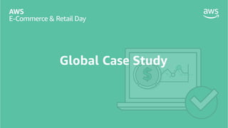 Global Case Study
 