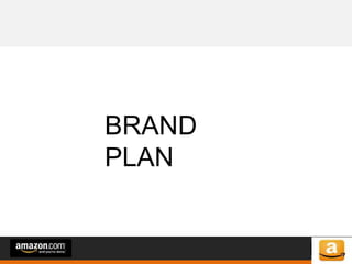 of 64of 53
BRAND
PLAN
 