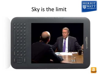 Sky is the limit
 