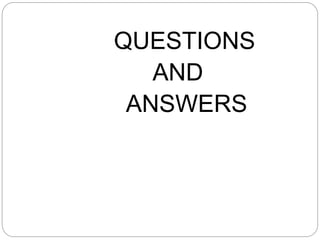 QUESTIONS
AND
ANSWERS
 