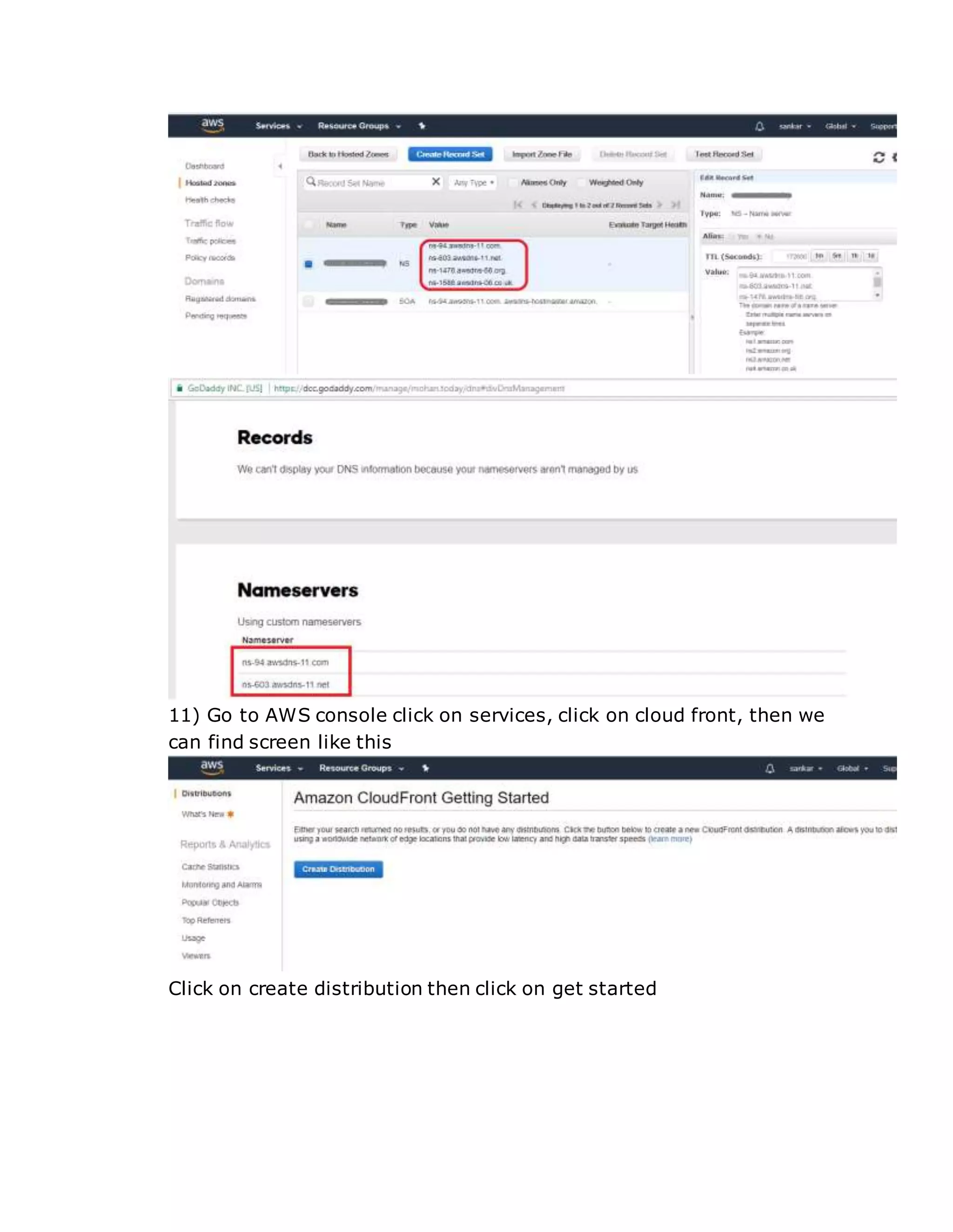 11) Go to AWS console click on services, click on cloud front, then we
can find screen like this
Click on create distribution then click on get started
 