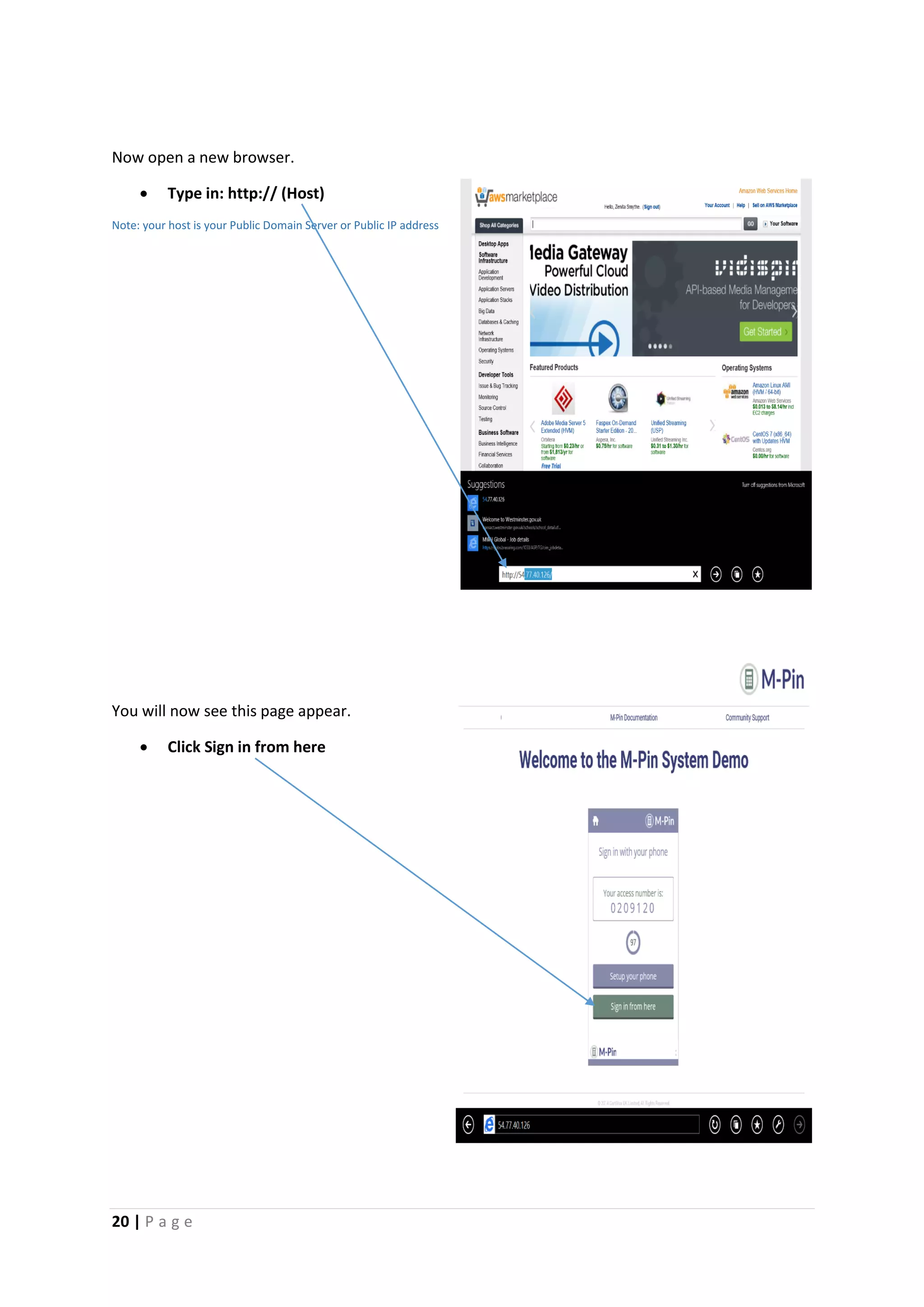 20 | P a g e
Now open a new browser.
 Type in: http:// (Host)
Note: your host is your Public Domain Server or Public IP address
You will now see this page appear.
 Click Sign in from here
 