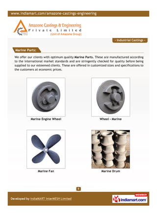 - Industrial Castings -


Marine Parts:

We offer our clients with optimum quality Marine Parts. These are manufactured ac...