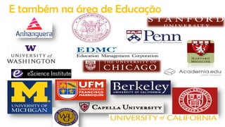 E também na área de Educação

 