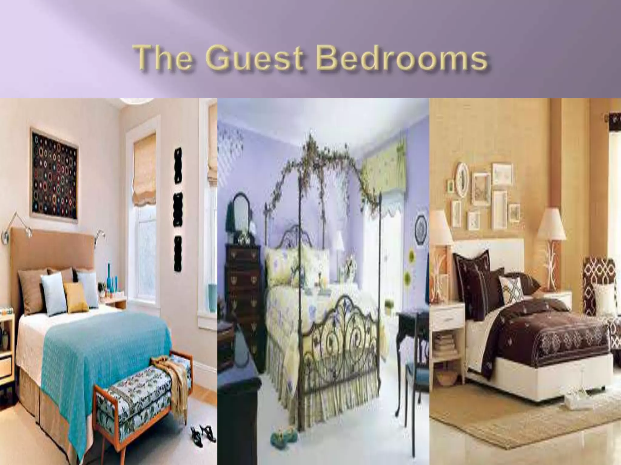 The Guest Bedrooms