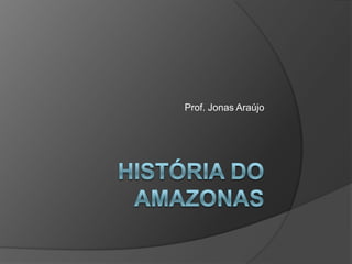 Prof. Jonas Araújo
 