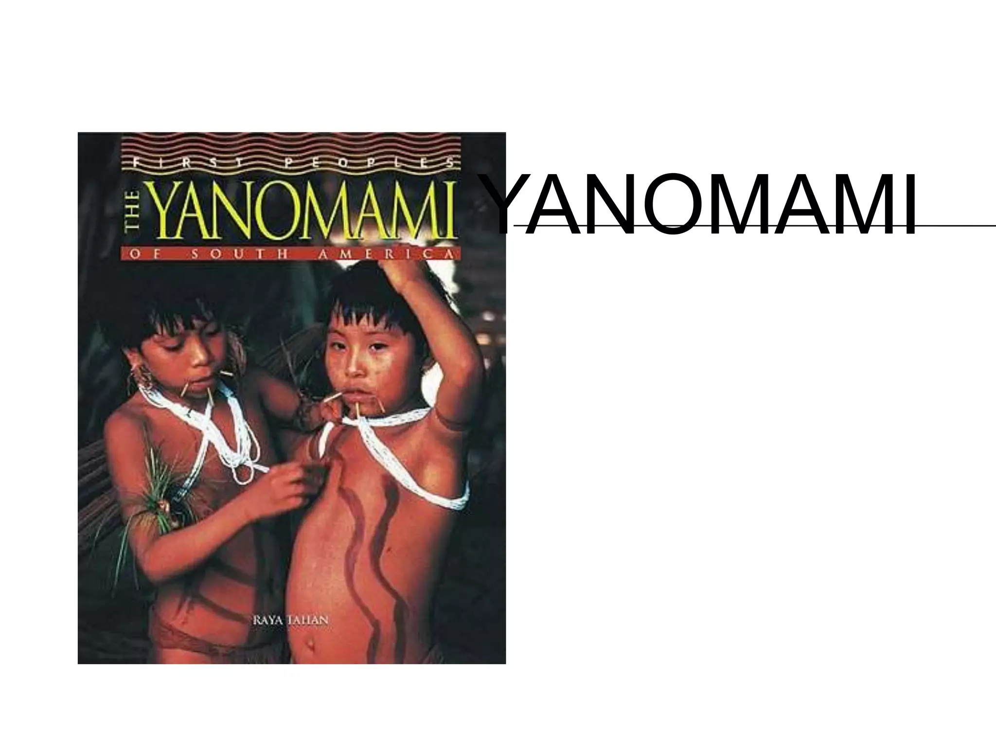 YANOMAMI
 