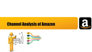 Channel Analysis of Amazon
 