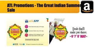 ATL Promotions - The Great Indian Summer
Sale
 