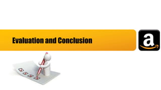Evaluation and Conclusion
 