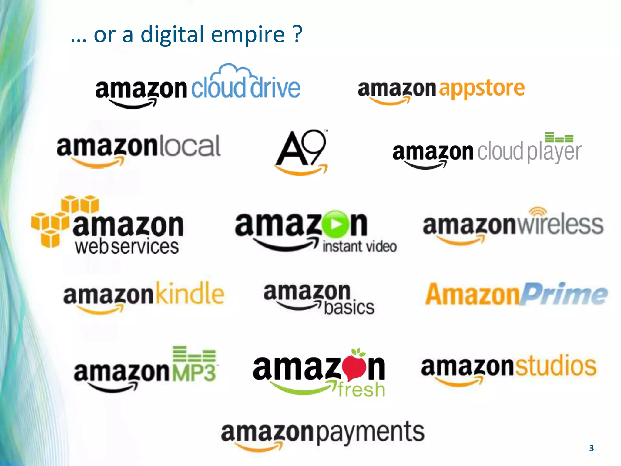 … or a digital empire ?




                          3
 