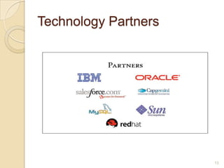 Technology Partners




                      13
 