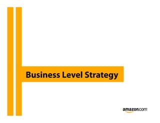 Business Level Strategy
 