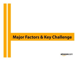 Major Factors & Key Challenge
 