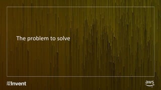 The problem to solve
5
 