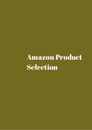 Amazon Product 
Selection 
 