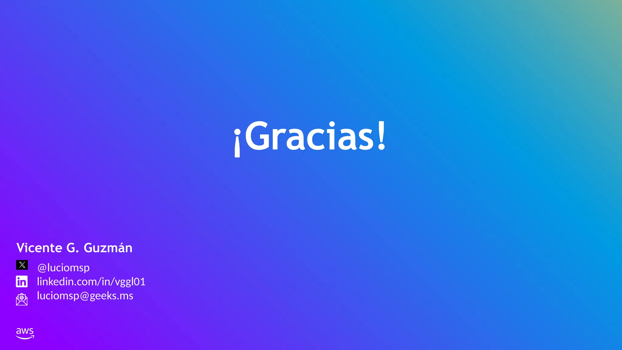 ¡Gracias!
Vicente G. Guzmán
@luciomsp
linkedin.com/in/vggl01
luciomsp@geeks.ms
 