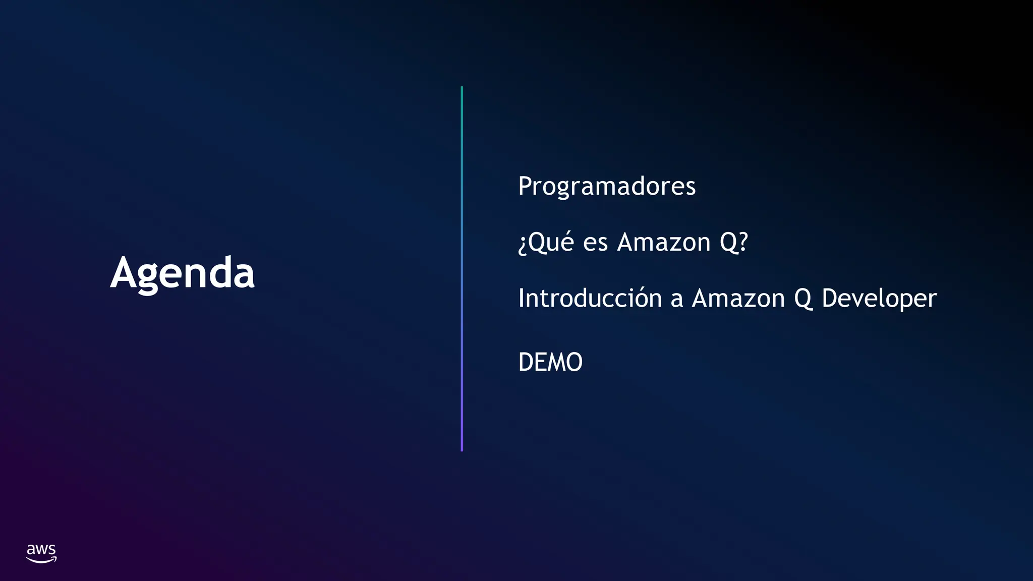 Programadores
¿Qué es Amazon Q?
Introducción a Amazon Q Developer
DEMO
Agenda
 