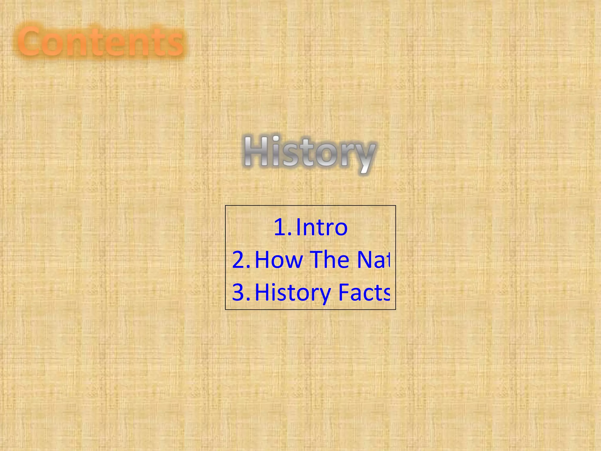 Intro How The Natives use It History Facts 