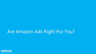 Are Amazon Ads Right For You?
 