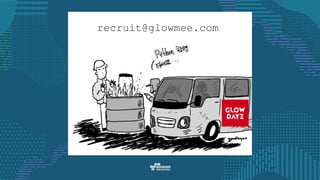 recruit@glowmee.com
 