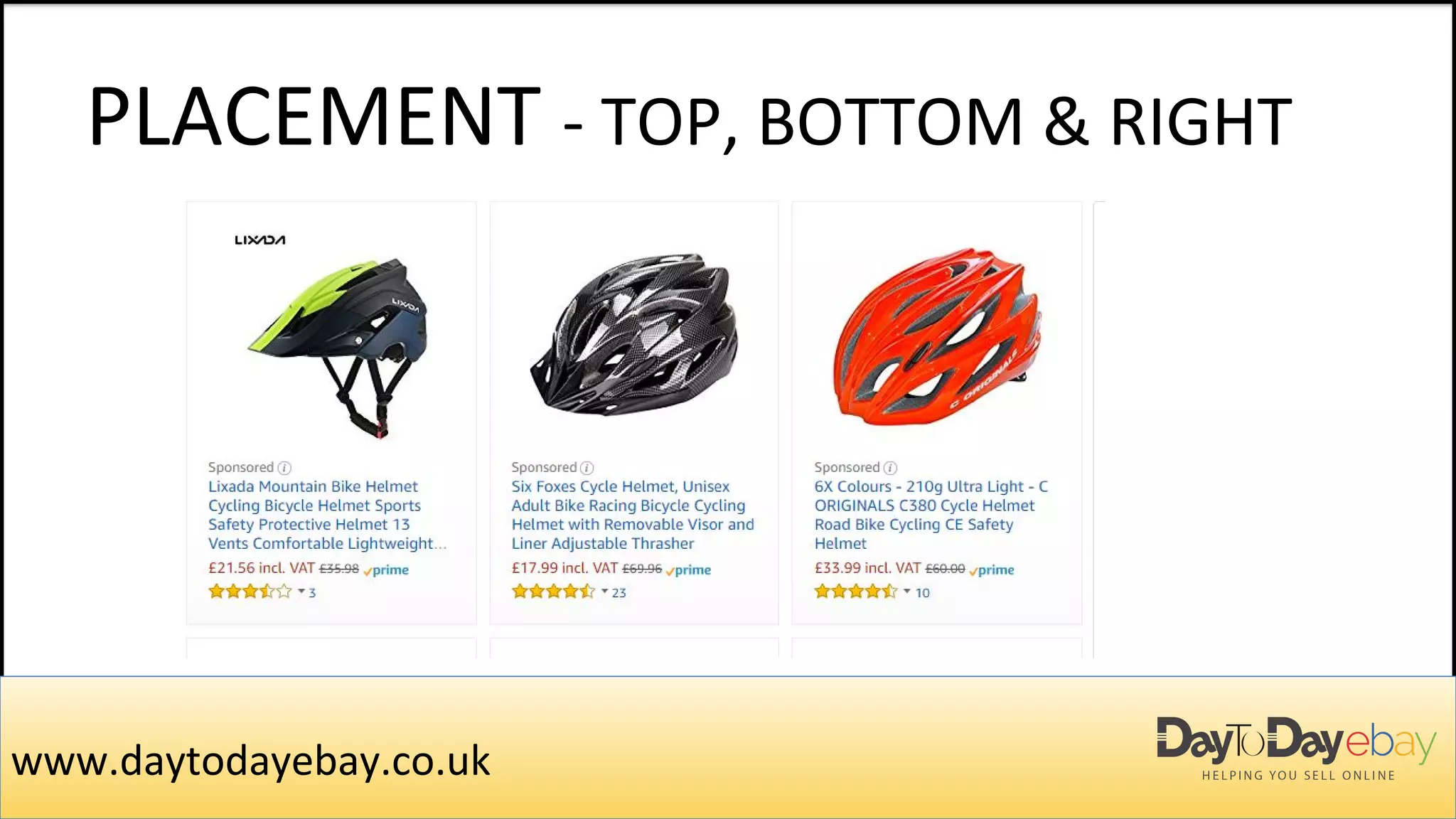 PLACEMENT - TOP, BOTTOM & RIGHT
www.daytodayebay.co.uk
 