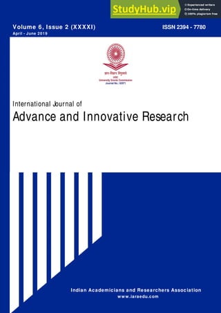 Volume 6, Issue 2 (XXXXI) ISSN 2394 - 7780
April - June 2019
International Journal of
Advance and Innovative Research
Indian Academicians and Researchers Association
w w w .iaraedu.com
 