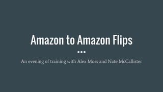 Amazon to Amazon Flips
An evening of training with Alex Moss and Nate McCallister
 