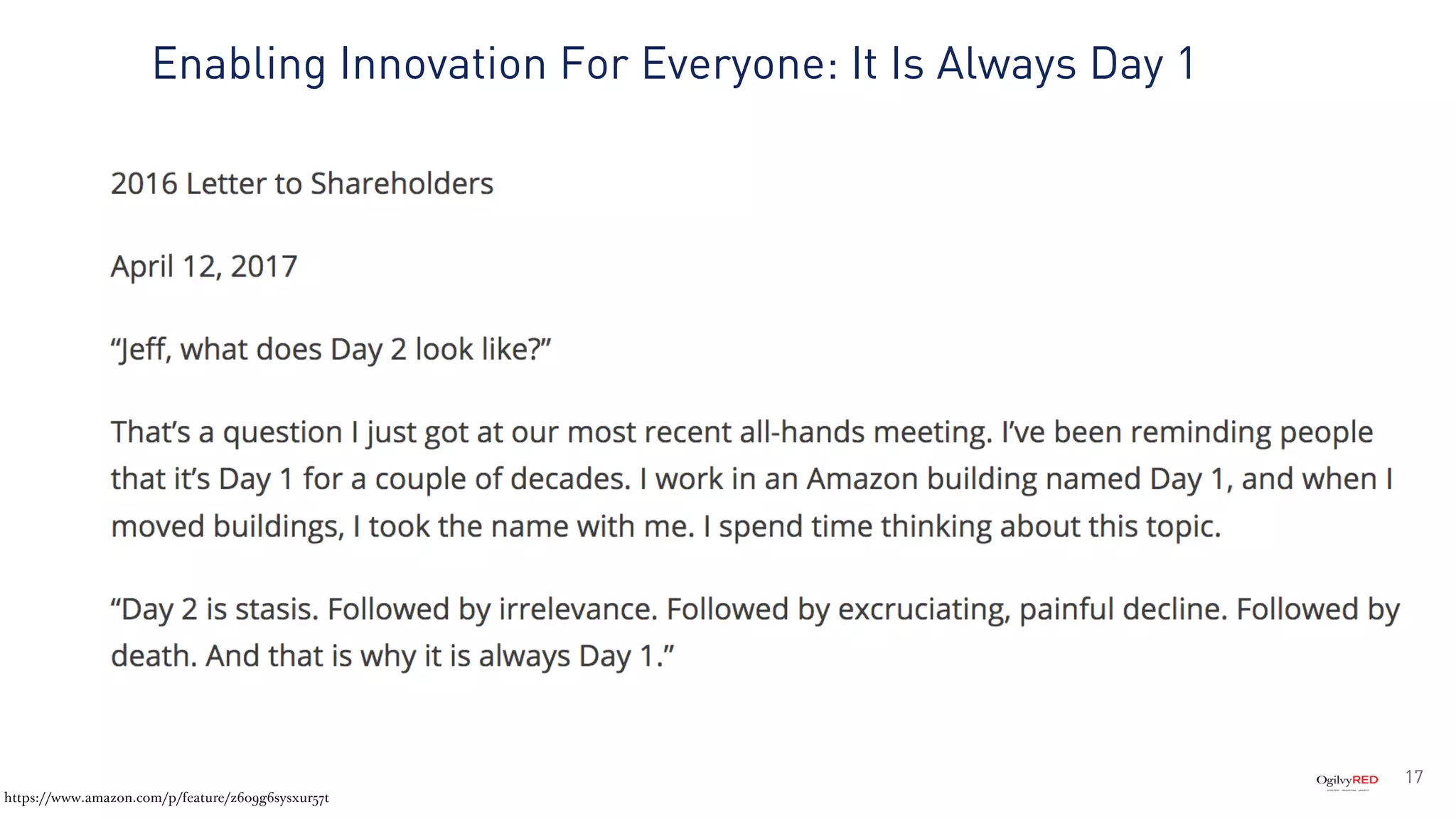 17
Enabling Innovation For Everyone: It Is Always Day 1
https://www.amazon.com/p/feature/z6o9g6sysxur57t
 