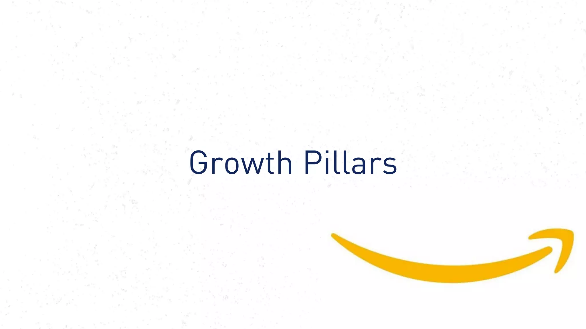 De-brief from Amazon’s
WPP Executive Immersion
Summit, October 2017
33
Growth Pillars
 