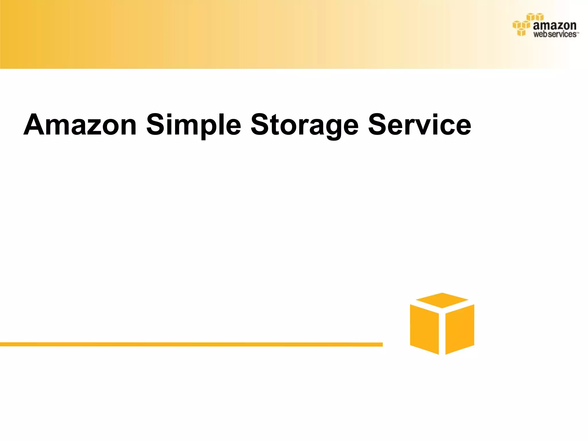 Amazon Simple Storage Service
 