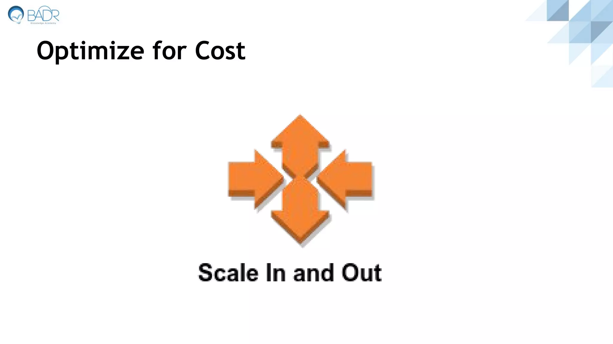Optimize for Cost
 