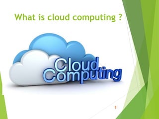What is cloud computing ?
 