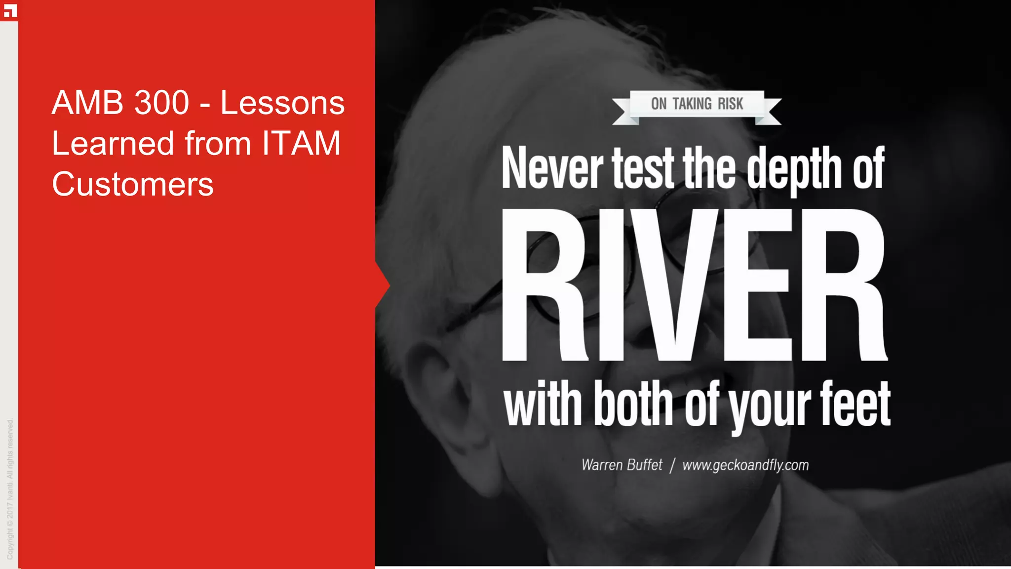 AMB 300 - Lessons
Learned from ITAM
Customers
 