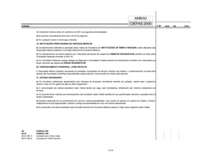 CÓDIGO F M² AUX CH's
CIEFAS 2000
CÓDIGO PA
AMB/92
Os honorários médicos terão um acréscimo de 30% nas seguintes eventualidades:
a) No período compreendido entre 22h e 6h do dia seguinte.
b) Em qualquer horário no domingos e feriados.
19. INSTITUIÇÕES PRESTADORAS DE SERVIÇOS MÉDICOS
a) Os atendimentos referentes à aplicação desta Tabela de Honorários em INSTITUIÇÕES DE ÂMBITO NACIONAL serão efetuados pela
Associação Médica brasileira e Comissão Nacional de Honorários Médicos.
b) Os entendimentos da mesma espécie com instituições exclusivas dos respectivos ÂMBITOS GEOGRÁFICOS poderão ser feitos pelas
Comissões Estaduais previstas no item 05.
c) As Comissões Estaduais poderão delegar às Regionais e Sociedades Filiadas poderes de entendimento similares com instituições que
atuam somente nas respectivas ÁREAS GEOGRÁFICAS.
20. CREDENCIAMENTO UNIVERSAL, LIVRE-ESCOLHA
A Associação Médica brasileira recomenda às entidades contratantes de serviços médicos que adotem o credenciamento universal feito
através das Sociedades Científicas Especializadas visando permitir a livre escolha do médico pelo paciente.
21. OUTRAS DISPOSIÇÕES
a) Os honorários profissionais apresentados para cobrança às empresas contratantes deverão ser quitados, usando para o respectivo
cálculo o valor do CH vigente da data do efetivo pagamento.
b) A remuneração dos valores expressos nesta Tabela deverá ser paga, pela contratantes, diretamente aos médicos prestadores dos
serviços.
c) Os procedimentos médicos que eventualmente não constarem desta Tabela deverão ter sua quantificação discutida e ajustada entre as
partes interessadas.
d) Quando a execução de um procedimento for comum a várias especialidades, mas constar em apenas um capítulo da Tabela, o médico,
independente da sua especialidade, utilizará o código da especialidade em que o ato estiver especificado.
e) As resoluções normativas expedidas pela comissão Nacional de Honorários Médicos passam a fazer parte integrante desta Tabela.
00 CONSULTAS 0,24
00.01 CONSULTAS 0,2064
00.01.001-4 Consulta com Clínico Geral 0,25
00.01.002-2 Consulta em Pronto Socorro 0,266
3/137
 