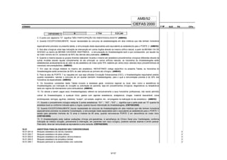 CÓDIGO F M² AUX CH's
CIEFAS 2000
CÓDIGO PA
AMB/92
3. O porte com algarismo "O" significa "NÃO PARTICIPAÇÃO DO ANESTESIOLOGISTA".(AMB/92)
4. Quando EXCEPCIONALMENTE houver necessidade do concurso de anestesiologista em atos médicos que não tenham honorários
especialmente previstos na presente tabela, a remuneração deste especialista será equivalente ao estabelecido para o PORTE 3. (AMB/92)
5. Nos atos cirúrgicos onde haja indicação de intervenção em outros órgãos através do mesmo orifício natural, a partir da MESMA VIA DE
ACESSO ou dentro da MESMA CAVIDADE ANATÔMICA, a remuneração do Anestesiologista será a que corresponder, por aquela via,
ao maior número de CH, acrescido de 50% dos demais atos praticados. (AMB/92)
6. Quando a mesma equipe ou grupos diversos realizaram durante o mesmo ato anestésico procedimentos cirúrgicos diferentes através de
outras incisões (exceto aquela complementar do ato principal) ou outros orifícios naturais, os honorários do Anestesiologista serão
estabelecidos acrescentando-se ao valor do ato anestésico de maior porte 70% (setenta por cento) do(s) valor(es) do(s) procedimento(s) de
menor(es) remuneração(ões). (AMB/92)
7. Em caso de cirurgia bilateral no mesmo ato anestésico, INEXISTINDO código específico na presente Tabela, os honorários do
Anestesiologista serão acrescidos de 50% do valor atribuído ao primeiro ato cirúrgico. (AMB/92)
8. Para os atos de PORTE 7 ou naqueles em que seja utilizada Circulação Extracorpórea (CEC), o Anestesiologista responsável poderá,
quando necessário, solicitar o concurso de um auxiliar (também Anestesiologista), para o qual a remuneração prevista é de 30% dos
honorários da especialidade. (AMB/92)
9. Os honorários constantes desta Tabela incluem a anestesia geral, condutiva regional ou local, bem como a assistência do
Anestesiologista, por indicação do cirurgião ou solicitação do paciente, seja em procedimentos cirúrgicos, diagnósticos ou terapêuticos
tanto em regime de internamento como ambulatorial. (AMB/92)
10. Os valores a serem pagos ao(s) Anestesiologista(s) referem-se exclusivamente a seus honorários profissionais, não sendo admitido
cobrar do Anestesiologista, a qualquer título, gastos com agentes anestésicos, analgésicos, drogas, material descartável, tubos
endotraqueais, seringas, agulhas, cateteres, "scalps", cal sodada, oxigênio, etc., empregados na realização do ato anestésico. (AMB/92)
11. Quando o procedimento cirúrgico estipular 2 portes anestésicos: “0/1” ; “0/2” ; "0/3" ;... significa que o porte pode ser "0" quando for
anestesia local ou conforme indicado após a vírgula, quando houver intervenção do Anestesiologista. (CIEFAS/2000)
12. Quando EXCEPCIONALMENTE houver necessidade do concurso de Anestesiologista em atos médicos que não tenham honorários
especialmente previstos na presente Consolidação, a remuneração deste especialista será o equivalente ao estabelecido para o PORTE 1;
exceto para pacientes menores de 12 anos e maiores de 65 anos, quando remunera-se PORTE 2 em decorrência do maior risco.
(CIEFAS/2000)
13. O Anestesiologista pode realizar avaliações clínicas pré-operatórias, à semelhança do Clínico Geral e/ou Cardiologista, conforme
indicação do médico cirurgião, previamente à internação, em pacientes com risco cirúrgico, podendo solicitar exames e emitir parecer.
Para tanto, deve ser remunerado ao equivalente a uma consulta. (CIEFAS/2000)
16.01 ANESTESIA PARA BLOQUEIOS NÃO CONVENCIONAIS
16.01.001-9 Bloqueio anestésico de nervos cranianos 2
16.01.002-7 Bloqueio anestésico de plexo celíaco 2
16.01.003-5 Bloqueio anestésico de simpático cérvico-torácico 2
16.01.004-3 Bloqueio anestésico de simpático lombar 2
16.01.005-1 Bloqueio peridural ou subaracnóideo com corticóide 2
7 1600 480,00
8 1750 525,00CIEFAS/2000 =>
9/137
 