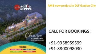 CALL FOR BOOKINGS :
+91-9958959599
+91-8800098030
AMB new project in DLF Garden City
 