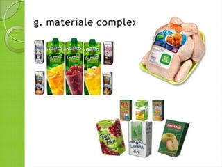 g. materiale complexe
 