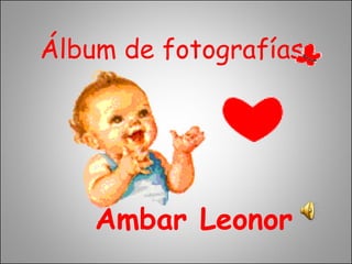 Álbum de fotografías Ambar Leonor 