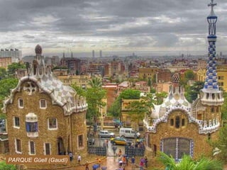 PARQUE Güell (Gaudí) 