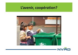 L’avenir, coopération?

 