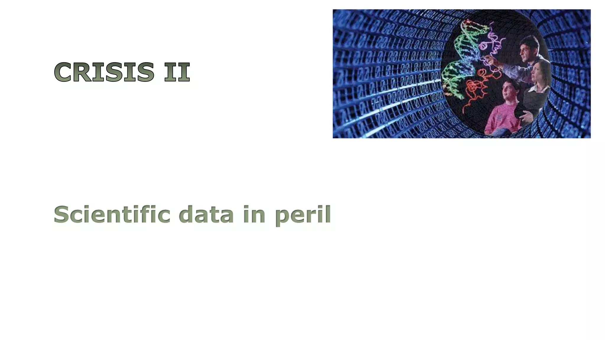 Scientific data in peril 
 