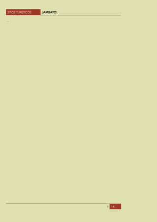 SITIOS TURISTICOS   [AMBATO]

.




                               I   14
 