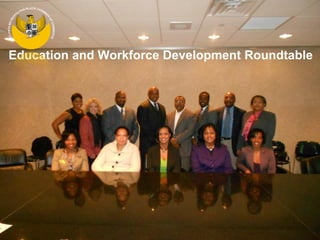 Education and Workforce Development Roundtable
 