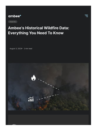 Forest fire
August 3, 2023 2 min read
Ambee’s Historical Wildfire Data:
Everything You Need To Know
 